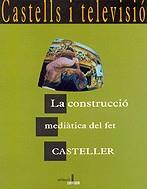 Castells i televisió. La construcció mediàtica del fet casteller | 9788489890145 | Suárez-Baldrís, Santi | Llibres.cat | Llibreria online en català | La Impossible Llibreters Barcelona