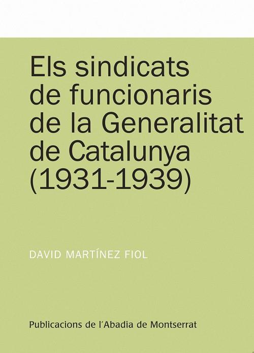 Els sindicats de funcionaris de la Generalitat de Catalunya (1931-1939) | 9788498833256 | Martínez Fiol, David | Llibres.cat | Llibreria online en català | La Impossible Llibreters Barcelona