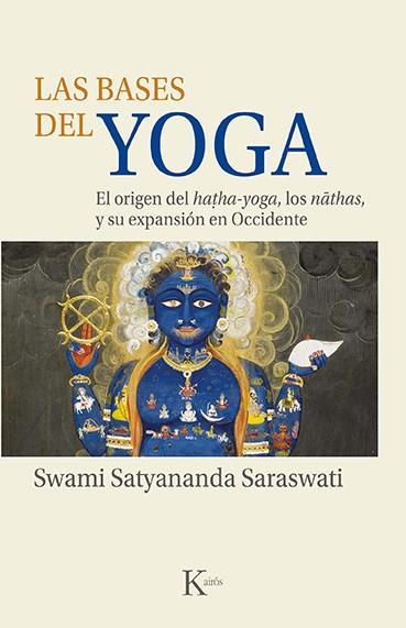 Las bases del yoga | 9788499889153 | Swami Satyananda Saraswati | Llibres.cat | Llibreria online en català | La Impossible Llibreters Barcelona
