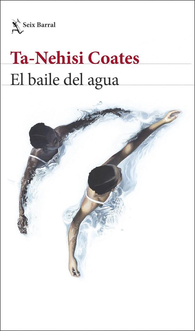 El baile del agua | 9788432239632 | Coates, Ta-Nehisi | Llibres.cat | Llibreria online en català | La Impossible Llibreters Barcelona
