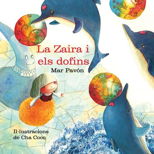 La Zaira i els dofins | 9788415241539 | Pavón, Mar | Llibres.cat | Llibreria online en català | La Impossible Llibreters Barcelona