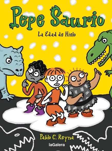Pepe Saurio 3. La Edad de Hielo | 9788424674175 | Reyna, Pablo C. | Llibres.cat | Llibreria online en català | La Impossible Llibreters Barcelona