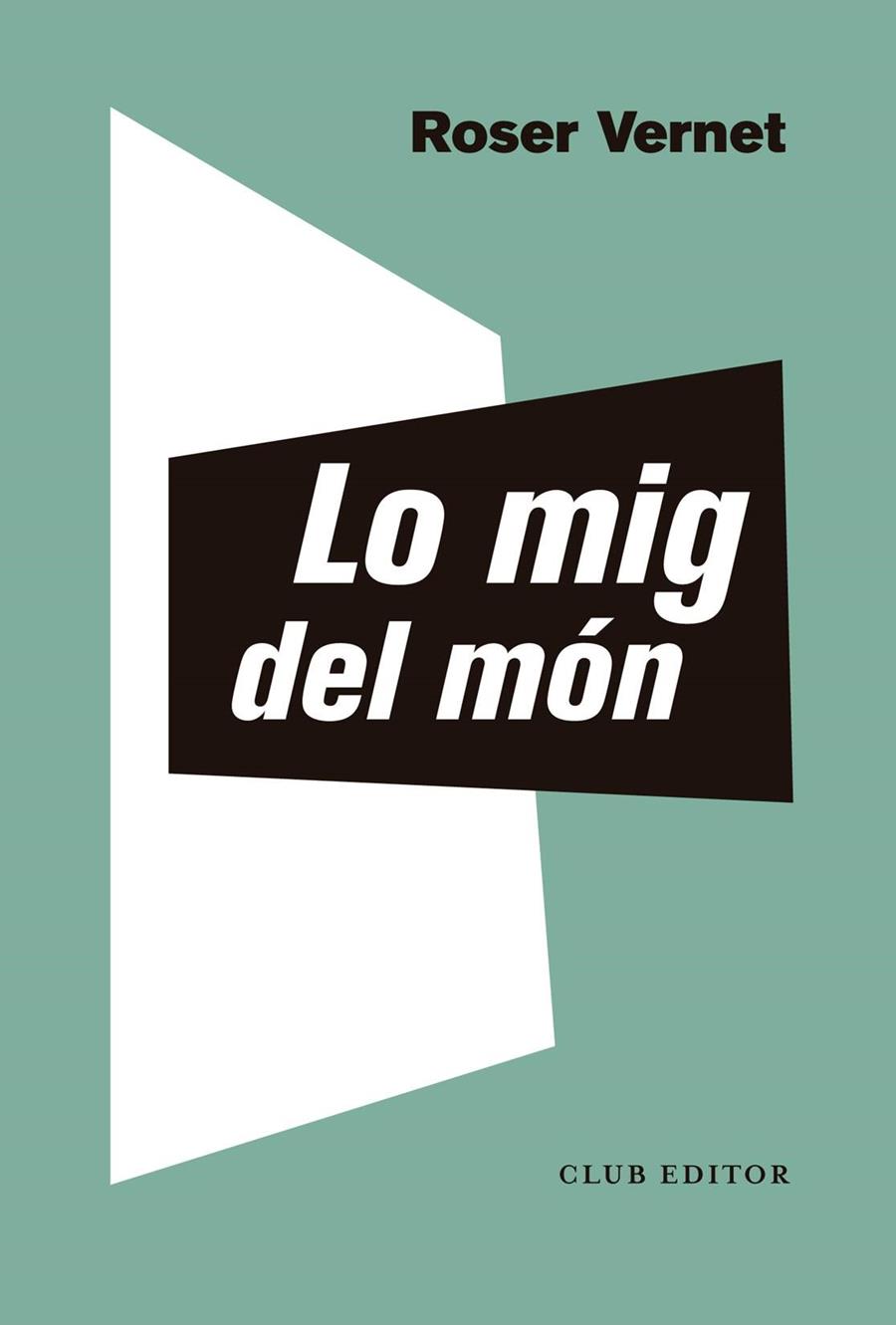 Lo mig del món | 9788473294126 | Vernet, Roser | Llibres.cat | Llibreria online en català | La Impossible Llibreters Barcelona