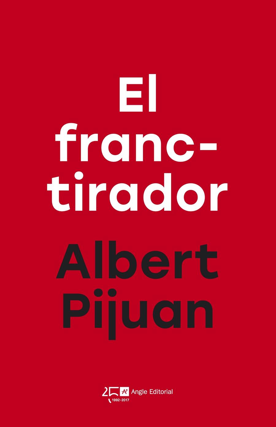 El franctirador | 9788415307785 | Pijuan Hereu, Albert | Llibres.cat | Llibreria online en català | La Impossible Llibreters Barcelona