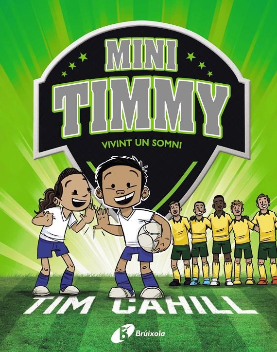 Mini Timmy - Vivint un somni | 9788413490106 | Cahill, Tim | Llibres.cat | Llibreria online en català | La Impossible Llibreters Barcelona