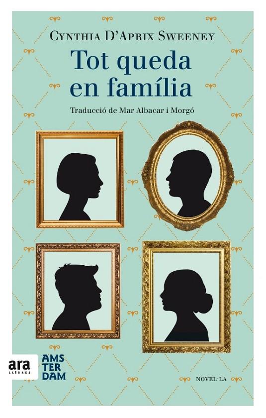 Tot queda en família | 9788416743148 | D'Aprix Sweeney, Cynthia | Llibres.cat | Llibreria online en català | La Impossible Llibreters Barcelona