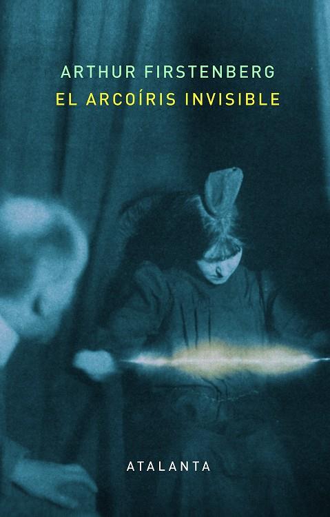 El arcoíris invisible | 9788412213072 | Arthur Firstenberg | Llibres.cat | Llibreria online en català | La Impossible Llibreters Barcelona