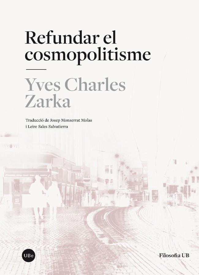 Refundar el cosmopolitisme | 9788447542055 | Zarka, Yves Charles | Llibres.cat | Llibreria online en català | La Impossible Llibreters Barcelona