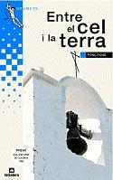 ENTRE EL CEL I LA TERRA | 9788424600679 | PONS, PONÇ | Llibres.cat | Llibreria online en català | La Impossible Llibreters Barcelona