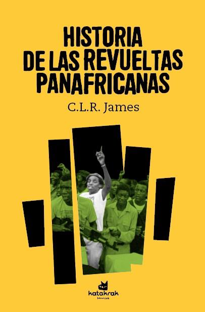 Historia de las revueltas panafricanas | 9788416946495 | James, C. L. R. | Llibres.cat | Llibreria online en català | La Impossible Llibreters Barcelona