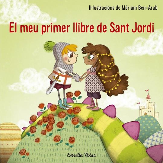 El meu primer llibre de Sant Jordi | 9788491374527 | Màriam Ben-Arab | Llibres.cat | Llibreria online en català | La Impossible Llibreters Barcelona