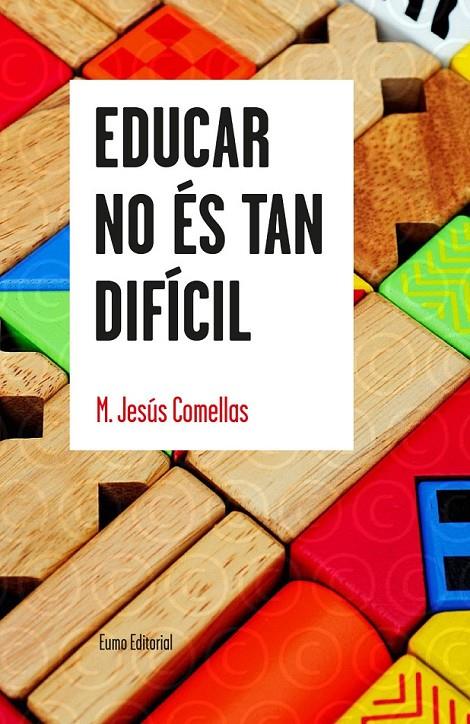 Educar no és tan difícil | 9788497665179 | M. Jesús Comellas | Llibres.cat | Llibreria online en català | La Impossible Llibreters Barcelona