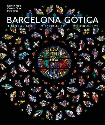 Barcelona Gòtica | 9788484786191 | Vivas Ortiz, Pere/Cirlot Valenzuela, Victoria/Arola Ferrer, Raimon | Llibres.cat | Llibreria online en català | La Impossible Llibreters Barcelona