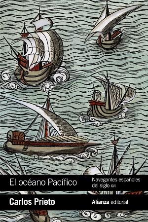 El océano Pacífico: Navegantes españoles del siglo XVI | 9788491814986 | Prieto, Carlos | Llibres.cat | Llibreria online en català | La Impossible Llibreters Barcelona