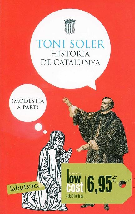 Història de Catalunya (modèstia a part) | 9788499306193 | Soler, Toni | Llibres.cat | Llibreria online en català | La Impossible Llibreters Barcelona