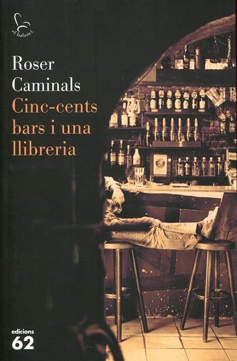 Cinc-cents bars i una llibreria | 9788429762884 | Caminals, Roser | Llibres.cat | Llibreria online en català | La Impossible Llibreters Barcelona