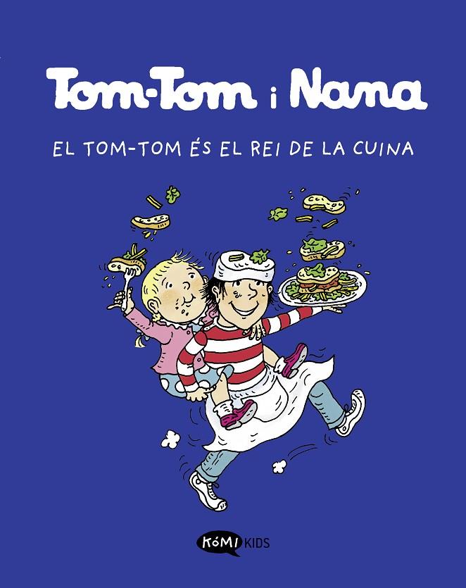 Tom-Tom y Nana 3. El Tom-Tom és el rei de la cuina | 9788419183118 | Varios autores | Llibres.cat | Llibreria online en català | La Impossible Llibreters Barcelona