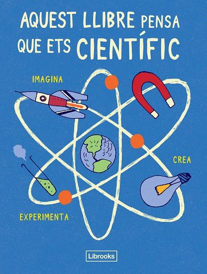 Aquest llibre pensa que ets científic | 9788494509513 | London Science Museum | Llibres.cat | Llibreria online en català | La Impossible Llibreters Barcelona