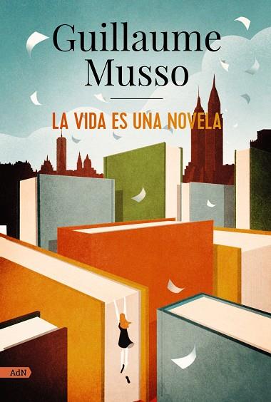 La vida es una novela (AdN) | 9788413624860 | Musso, Guillaume | Llibres.cat | Llibreria online en català | La Impossible Llibreters Barcelona