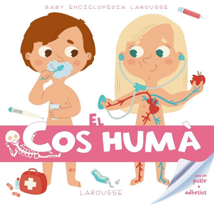 Baby enciclopèdia. El Cos humà | 9788416368211 | Larousse Editorial | Llibres.cat | Llibreria online en català | La Impossible Llibreters Barcelona