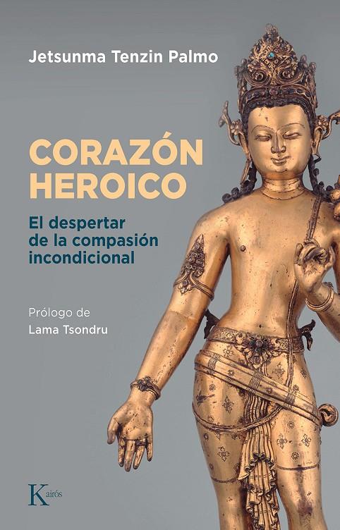Corazón heroico | 9788411210676 | Tenzim Palmo, Jetsunma | Llibres.cat | Llibreria online en català | La Impossible Llibreters Barcelona