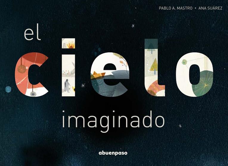 El cielo imaginado | 9788494744679 | A. Mastro, Pablo | Llibres.cat | Llibreria online en català | La Impossible Llibreters Barcelona