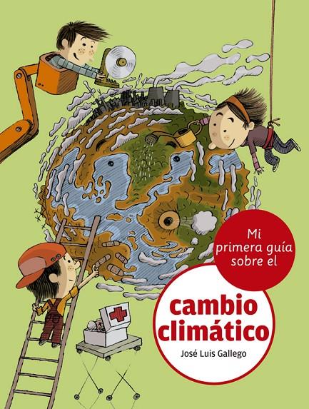 Mi primera guía sobre el cambio climático | 9788424667498 | José Luis Gallego | Llibres.cat | Llibreria online en català | La Impossible Llibreters Barcelona