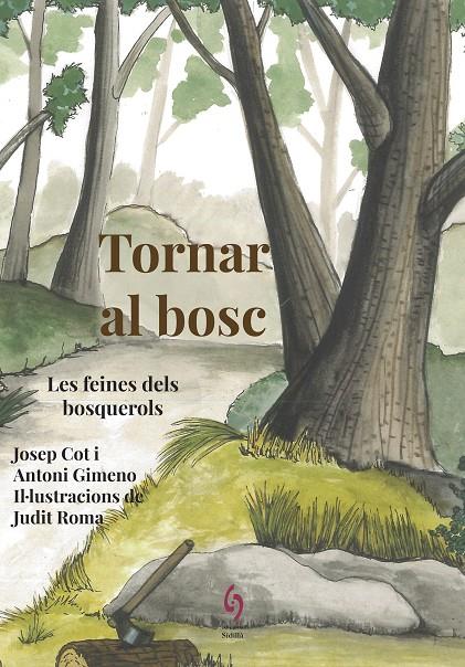Tornar al bosc | 9788494928109 | Cot, Josep/Gimeno, Antoni | Llibres.cat | Llibreria online en català | La Impossible Llibreters Barcelona