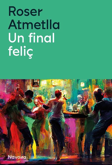 Un final feliç | 9788419552440 | Atmella, Roser | Llibres.cat | Llibreria online en català | La Impossible Llibreters Barcelona