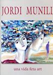 Jordi Munill. Una vida feta d'art | 9788461555697 | Escamilla, David | Llibres.cat | Llibreria online en català | La Impossible Llibreters Barcelona