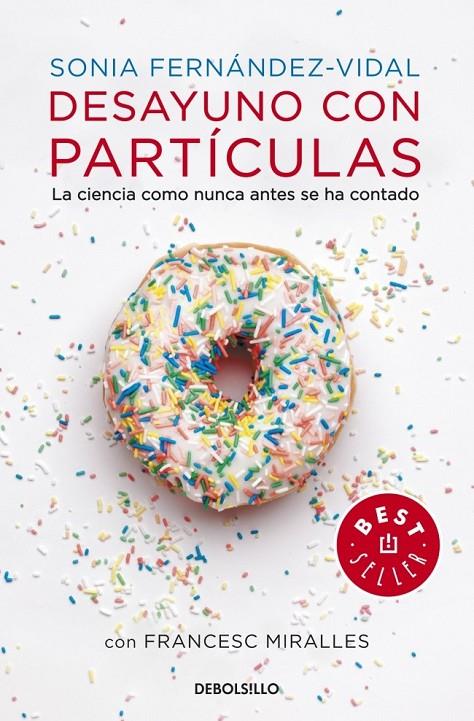 Desayuno con partículas | 9788490327753 | FERNANDEZ VIDAL,SONIA/MIRALLES,FRANCESC | Llibres.cat | Llibreria online en català | La Impossible Llibreters Barcelona