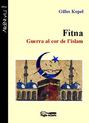 Fitna. Guerra al cor de l'islam | 9788497792318 | Kepel, Gilles | Llibres.cat | Llibreria online en català | La Impossible Llibreters Barcelona