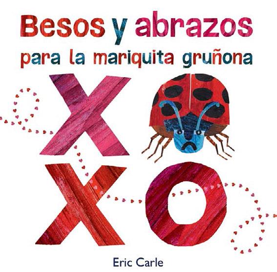 Besos y abrazos para la mariquita gruñona | 9788417742355 | Carle, Eric | Llibres.cat | Llibreria online en català | La Impossible Llibreters Barcelona