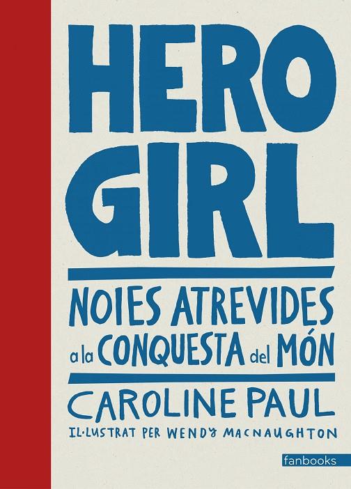 Hero Girl | 9788416716661 | Paul, Caroline | Llibres.cat | Llibreria online en català | La Impossible Llibreters Barcelona