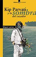 KIP PARVATI Y LA SOMBRA DEL CAZADOR (CORSARIO) | 9788424624705 | LARREA, MIGUEL | Llibres.cat | Llibreria online en català | La Impossible Llibreters Barcelona