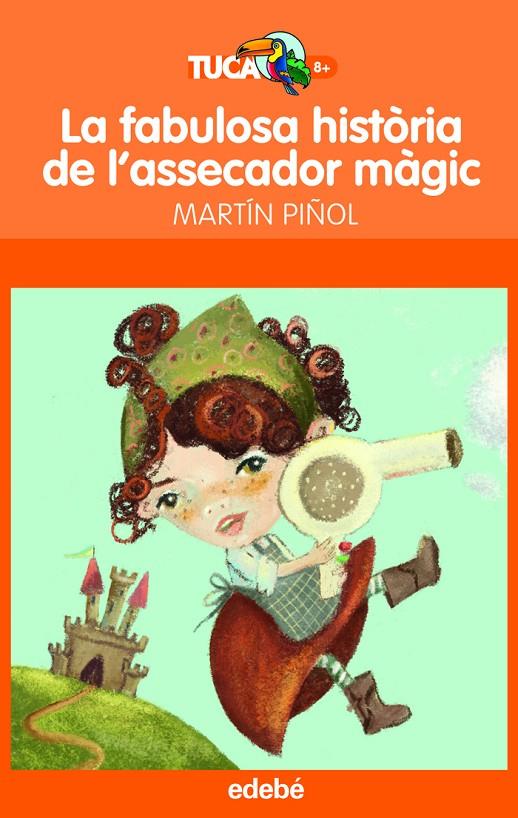 La fabulosa història de l'assecador màgic | 9788423699803 | Piñol, Martín | Llibres.cat | Llibreria online en català | La Impossible Llibreters Barcelona