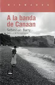 A la banda de Canaan | 9788415835097 | Barry, Sebastian | Llibres.cat | Llibreria online en català | La Impossible Llibreters Barcelona