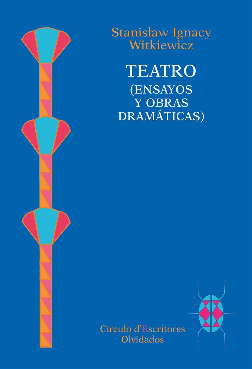 Teatro (Ensayos y obras dramáticas) | 9788494195365 | Witkiewicz, Stanislaw Ignacy | Llibres.cat | Llibreria online en català | La Impossible Llibreters Barcelona
