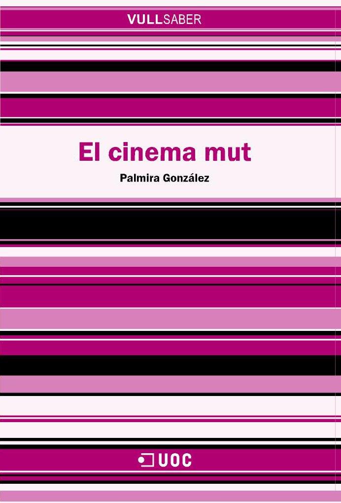 El cinema mut | 9788497884334 | González, Palmira | Llibres.cat | Llibreria online en català | La Impossible Llibreters Barcelona