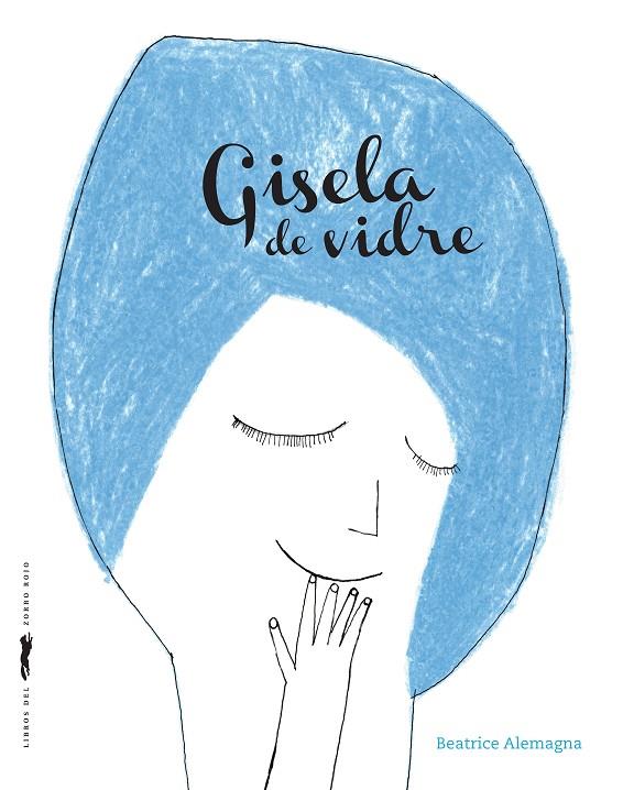 Gisela de vidre | 9788494990472 | Alemagna, Beatrice | Llibres.cat | Llibreria online en català | La Impossible Llibreters Barcelona