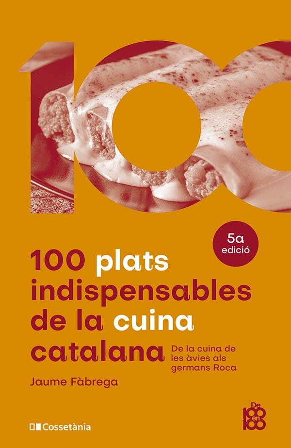 100 plats indispensables de la cuina catalana | 9788413562636 | Fàbrega Colom, Jaume | Llibres.cat | Llibreria online en català | La Impossible Llibreters Barcelona