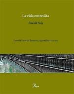 La vida entredita | 9788484378754 | Puig, Eudald | Llibres.cat | Llibreria online en català | La Impossible Llibreters Barcelona