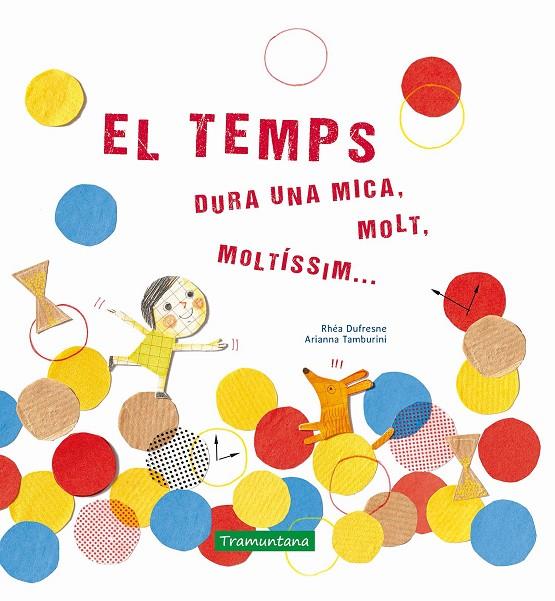 El temps | 9788417303471 | Dufresne, Rhéa | Llibres.cat | Llibreria online en català | La Impossible Llibreters Barcelona
