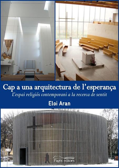 Cap a una arquitectura de l'esperança | 9788499752556 | Aran Sala, Eloi | Llibres.cat | Llibreria online en català | La Impossible Llibreters Barcelona