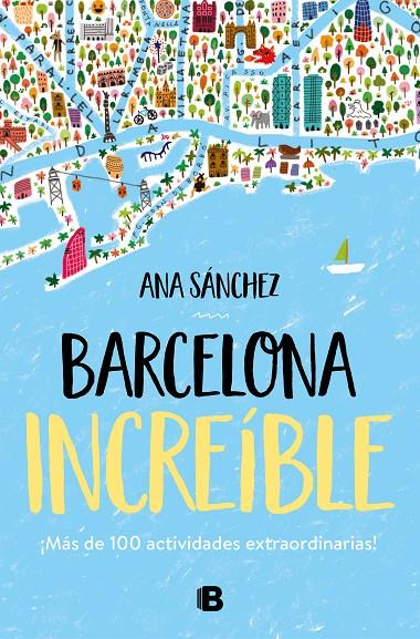 Barcelona increíble | 9788466667043 | Sánchez, Ana | Llibres.cat | Llibreria online en català | La Impossible Llibreters Barcelona