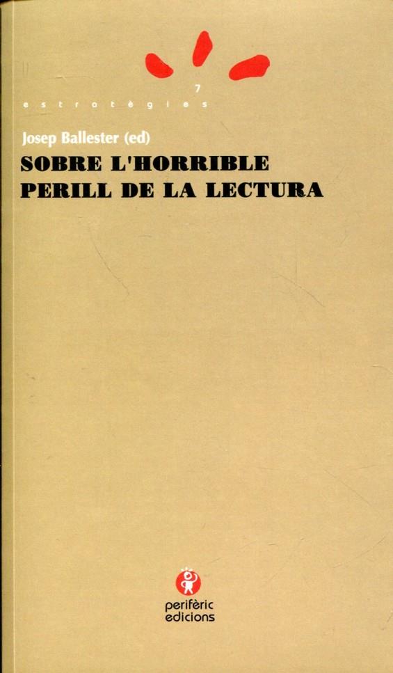 Sobre l'horrible perill de la lectura | 9788492435456 | Ballester, Josep | Llibres.cat | Llibreria online en català | La Impossible Llibreters Barcelona