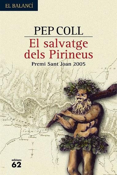El salvatge dels Pirineus | 9788429764574 | Coll, Pep | Llibres.cat | Llibreria online en català | La Impossible Llibreters Barcelona