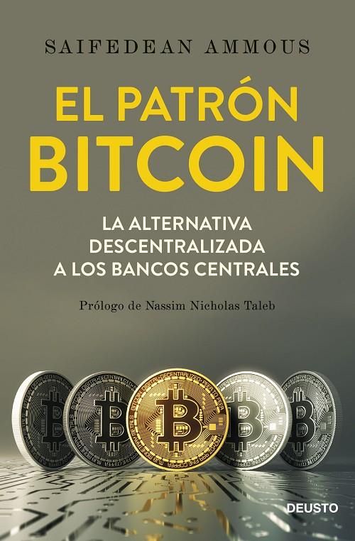 El patrón Bitcoin | 9788423429714 | Ammous, Saifedean | Llibres.cat | Llibreria online en català | La Impossible Llibreters Barcelona
