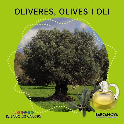 Oliveres, olives i oli | 9788448933951 | Baldó, Estel/Gil, Rosa/Soliva, Maria | Llibres.cat | Llibreria online en català | La Impossible Llibreters Barcelona