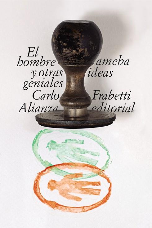 El hombre ameba y otras ideas geniales | 9788491815501 | Frabetti, Carlo | Llibres.cat | Llibreria online en català | La Impossible Llibreters Barcelona